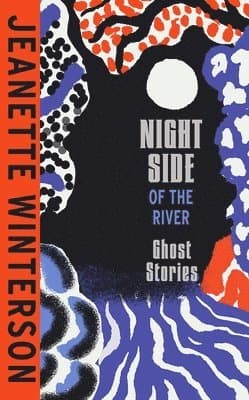 Omslag till boken Night Side of the River av Jeanette Winterson