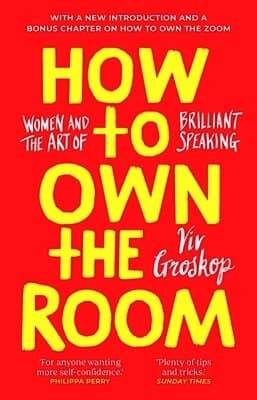 How to Own the Room