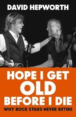 Hope I Get Old Before I Die