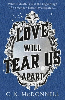 Love Will Tear Us Apart : (The Stranger Times 3)