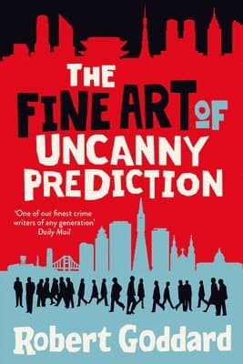 Omslag till boken The Fine Art of Uncanny Prediction av Robert Goddard
