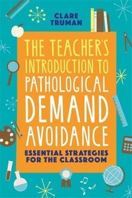 Teacher's Introduction to Pathological Demand Avoidance