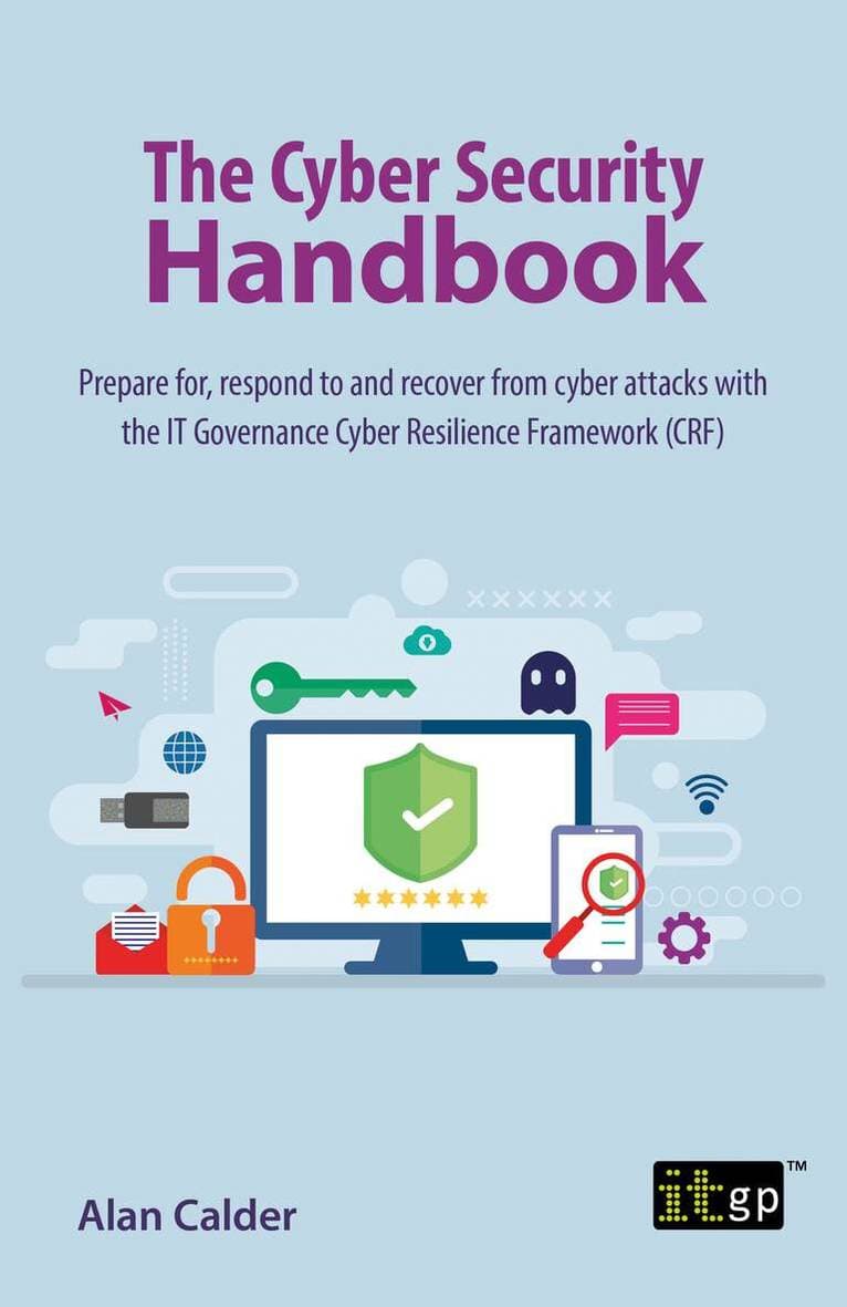 Cyber Security Handbook – Prepare for, respond to and recover from cyber attacks
