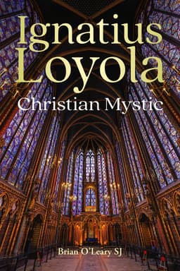 Ignatius Loyola - Christian Mystic