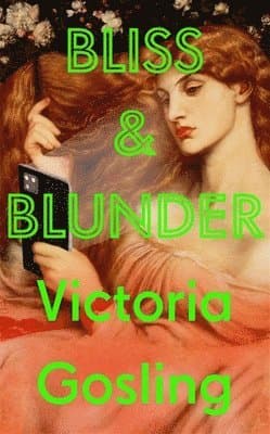 Bliss & Blunder