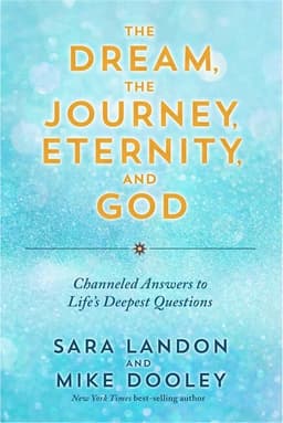 Dream, the Journey, Eternity, and God
