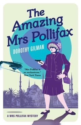 Amazing Mrs Pollifax (A Mrs Pollifax Mystery)