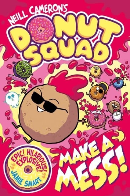 Donut Squad: Make a Mess! (a Phoenix Comic Book): the latest addition to this bestselling series!