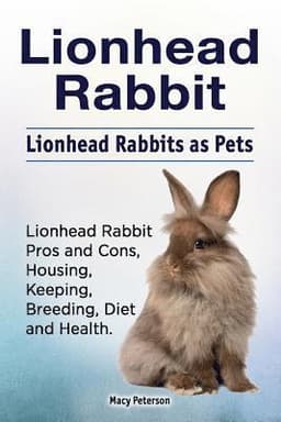 Lionhead Rabbit. Lionhead rabbits as pets. Lionhead rabbit book for pros and cons, housing, keeping, breeding, diet and health.