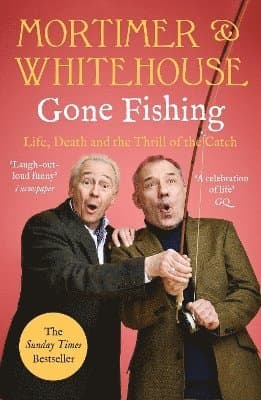 Mortimer & Whitehouse: Gone Fishing