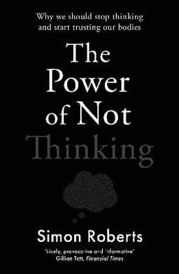 Power of Not Thinking