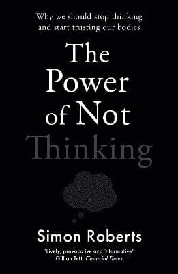 Power of Not Thinking