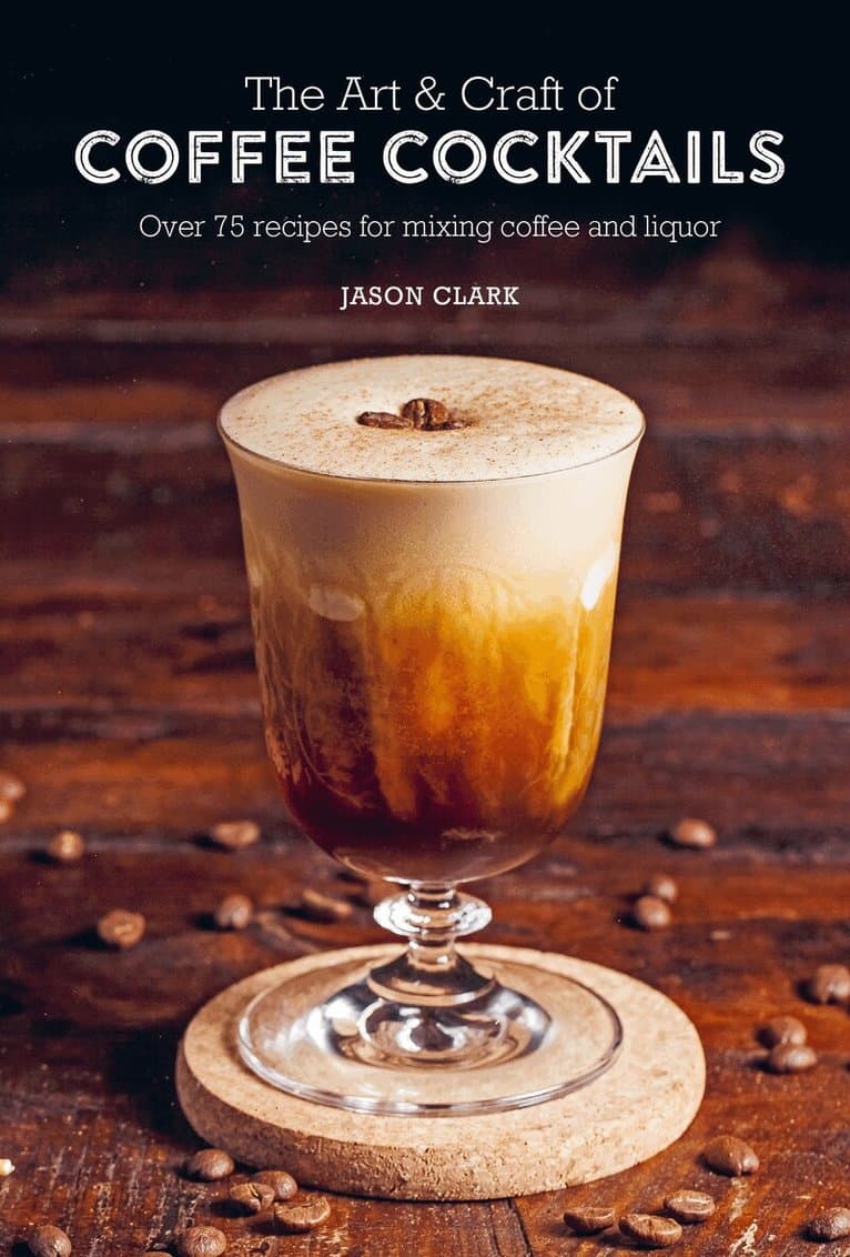 Art & Craft of Coffee Cocktails