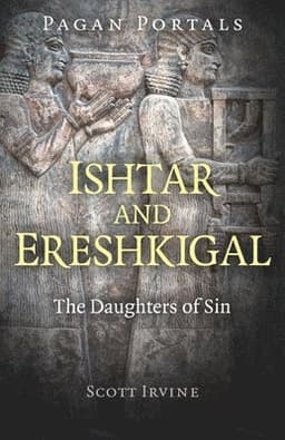 Pagan Portals - Ishtar and Ereshkigal