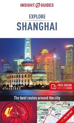 Insight Guides Explore Shanghai (Travel Guide with Free Ebook)