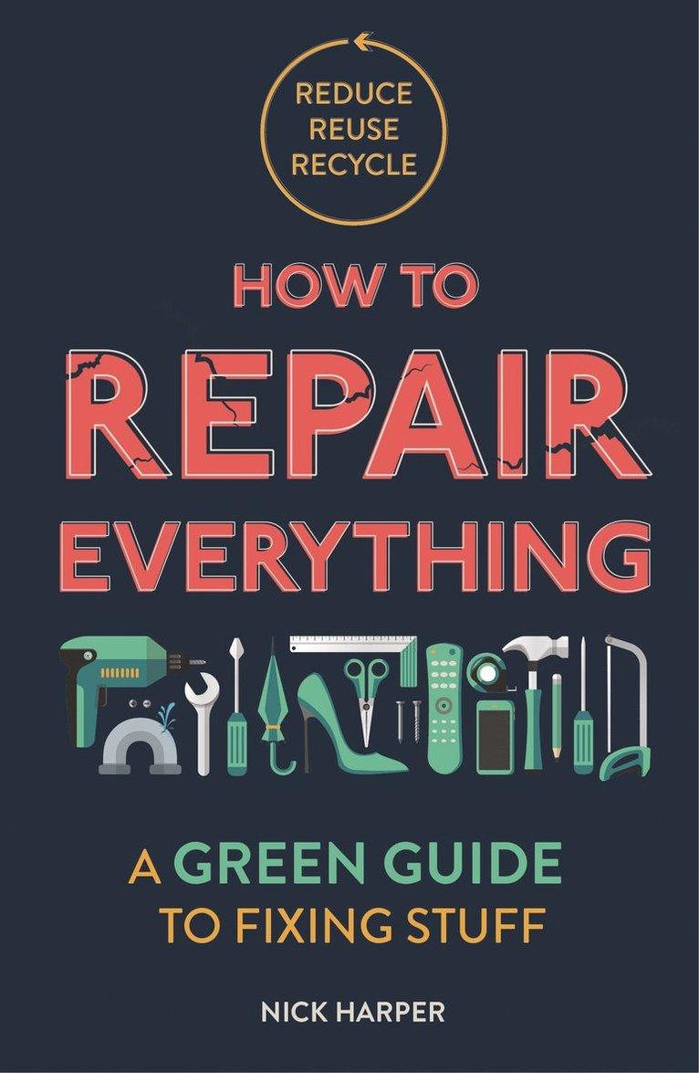 How to Repair Everything