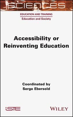 Accessibility or Reinventing Education