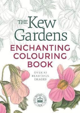 Kew Gardens Enchanting Flowers Colouring Book