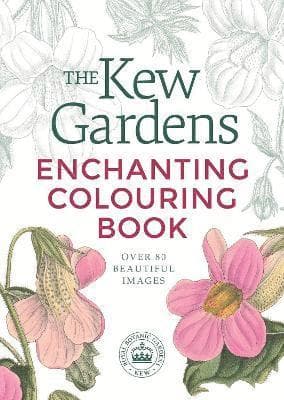 Kew Gardens Enchanting Flowers Colouring Book