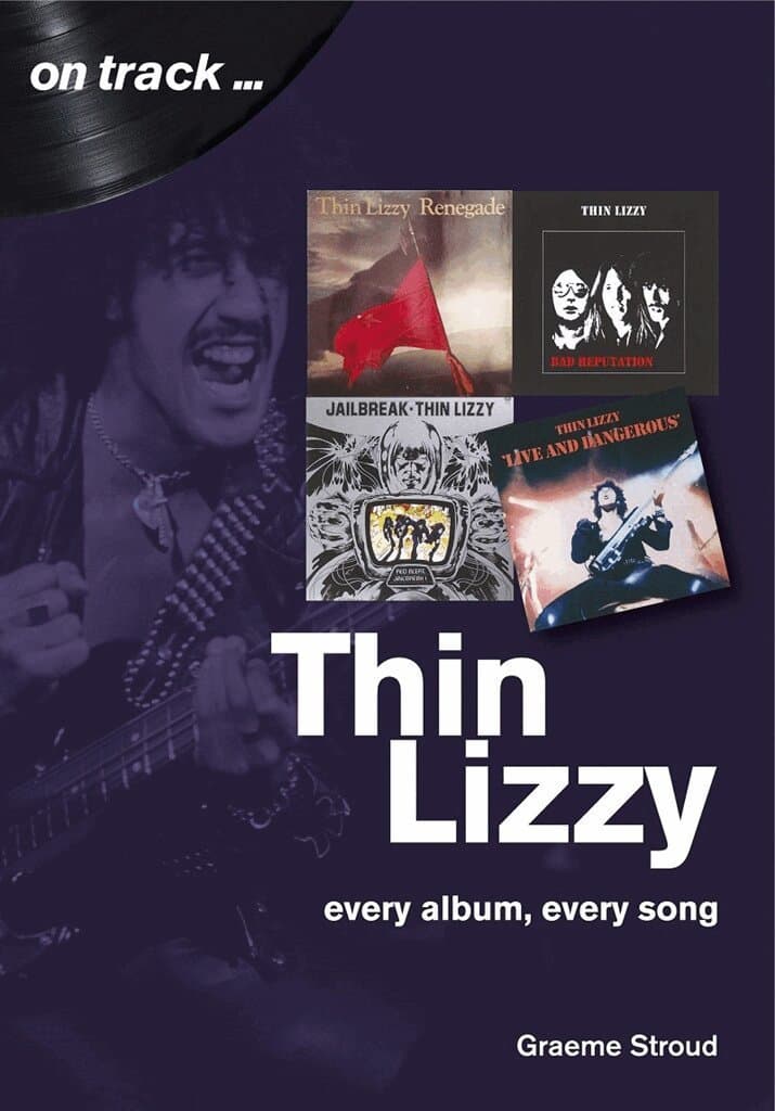 Thin Lizzy: Every Album, Every Song  (On Track)