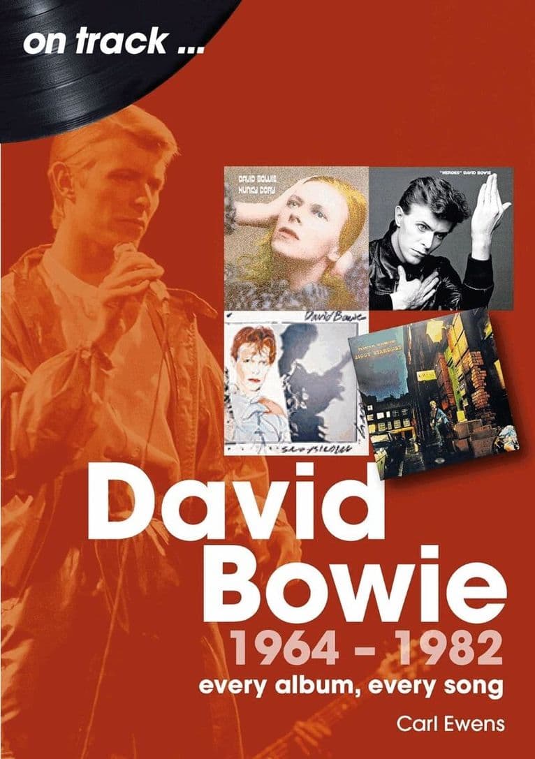David Bowie 1964 to 1982 On Track