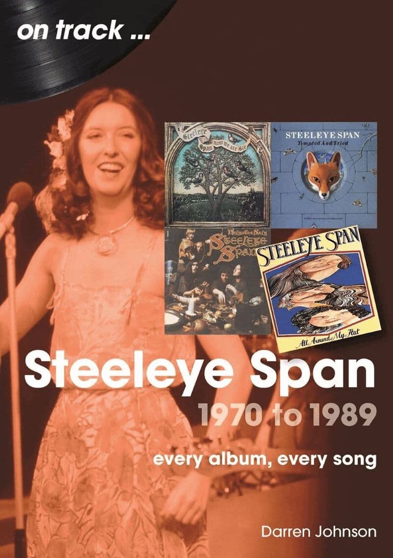 Steeleye Span 1970 to 1989 On Track