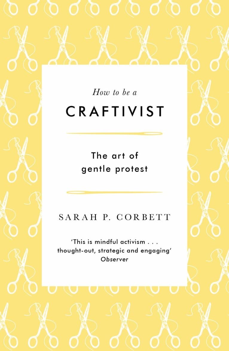 How to be a Craftivist