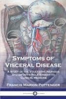 Symptoms of Visceral Disease: A Study of the Vegetative Nervous System in Its Relationship to Clinical Medicine
