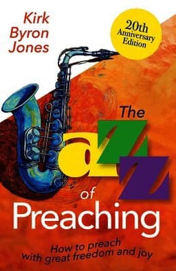 Jazz of Preaching, 20th Anniversary Edition, The