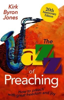 Jazz of Preaching, 20th Anniversary Edition, The