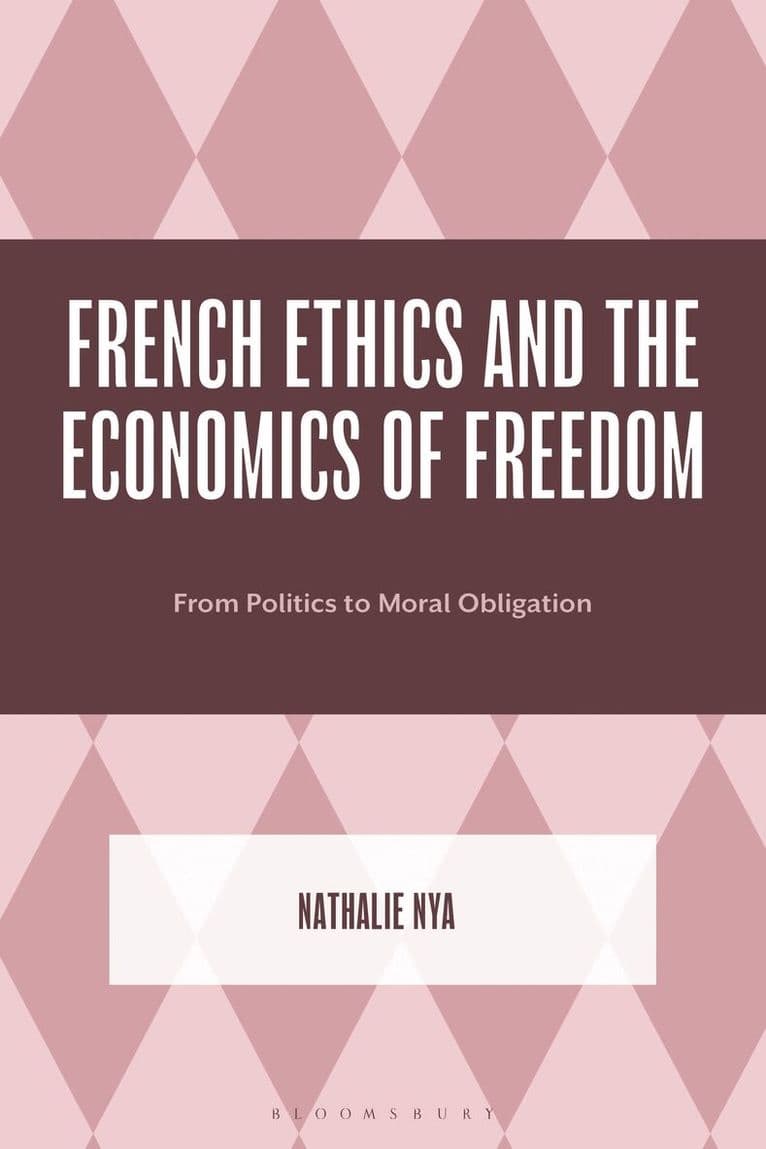 French Ethics and the Economics of Freedom