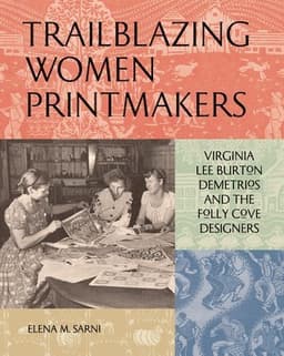 Trailblazing Women Printmakers