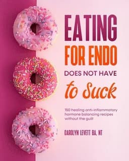 Eating for Endo does not have to Suck