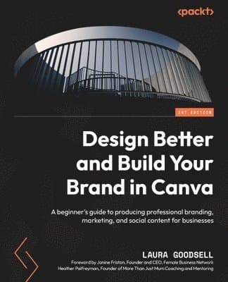 Design Better and Build Your Brand in Canva