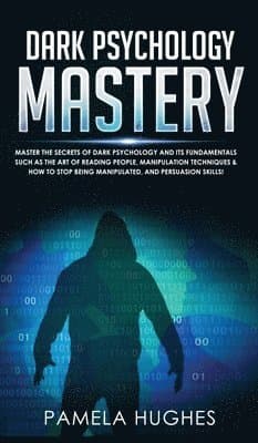 Dark Psychology Mastery
