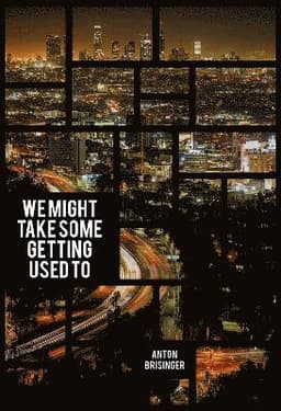 We Might Take Some Getting Used To