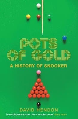 Pots of Gold: A History of Snooker