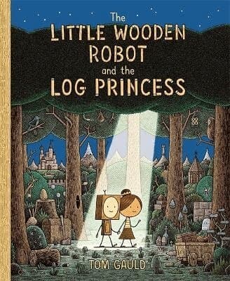 Omslag till boken Little Wooden Robot and the Log Princess av Tom Gauld