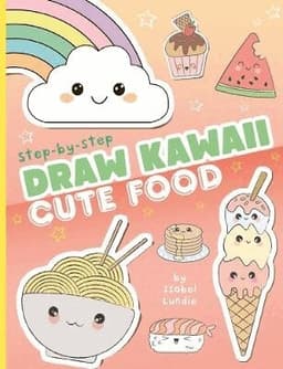 Draw Kawaii: Cute Food