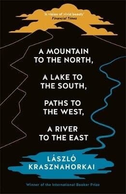 Mountain to the North, A Lake to The South, Paths to the West, A River to the East