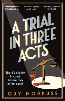 Trial in Three Acts