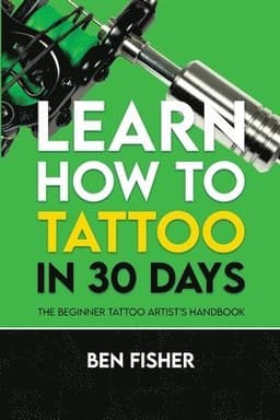 Learn How to Tattoo in 30 Days