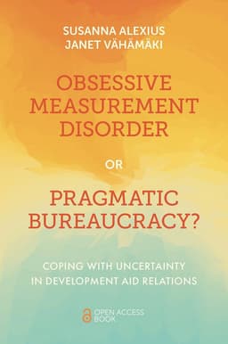 Obsessive Measurement Disorder or Pragmatic Bureaucracy?