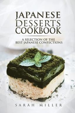 Japanese Desserts Cookbook