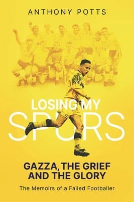 Losing My Spurs: Gazza, the Grief and the Glory