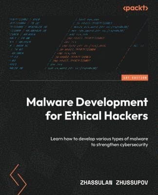 Malware Development for Ethical Hackers