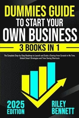 Dummies Guide to Start Your Own Business
