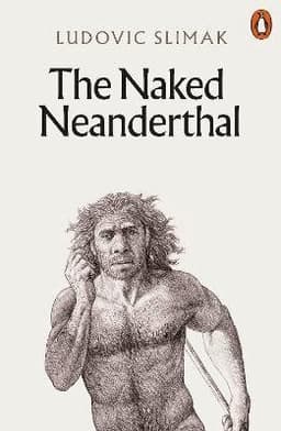 Naked Neanderthal