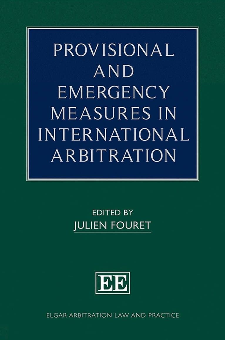 Provisional and Emergency Measures in International Arbitration