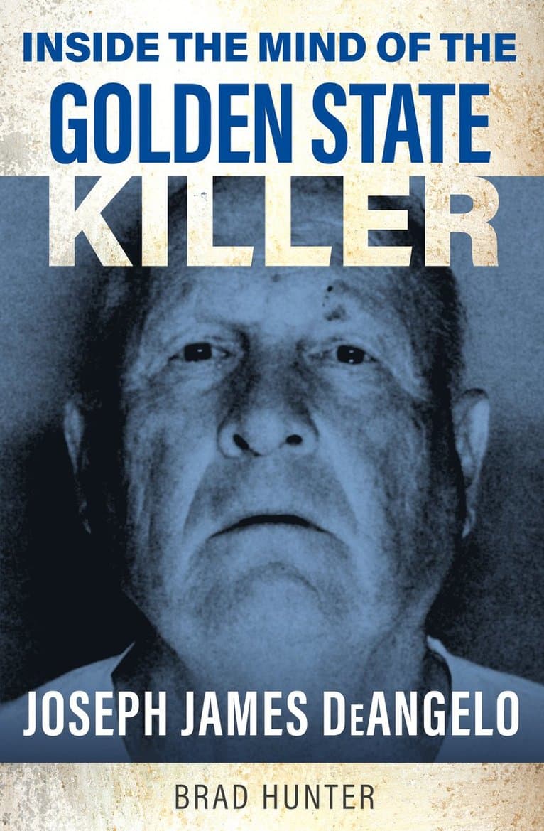 Inside the Mind of the Golden State Killer